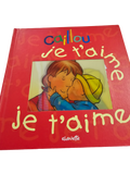 Caillou: Je t'aime