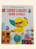 Super canard sauve la ville *livre jeu