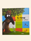Le loup qui aimait les arbres *31 pages